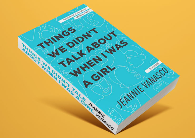 [Photo: A book titled 'Things We Didn't Talk About When I Was A Girl' floats above a yellow background.]