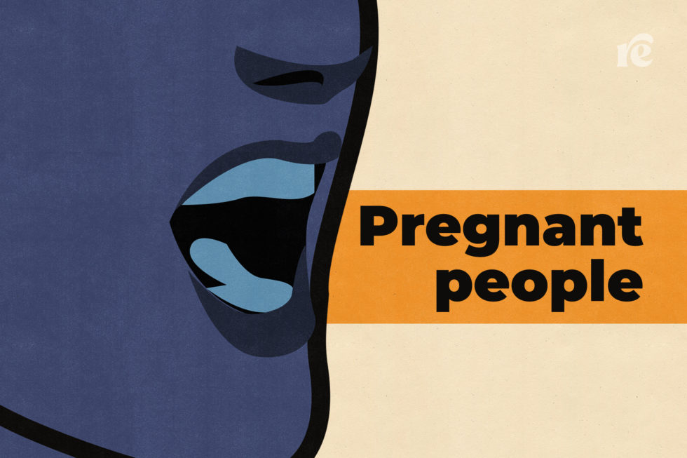 Say pregnant people